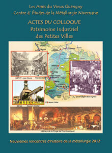 Colloque 2012 : Patrimoine industriel des petites villes